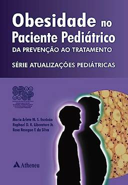 Obesidade no Paciente Pediátrico - Da Prevenção ao Tratamento (eBook)