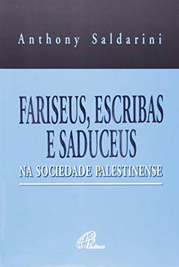 Fariseus, escribas e saduceus na sociedade palestinense