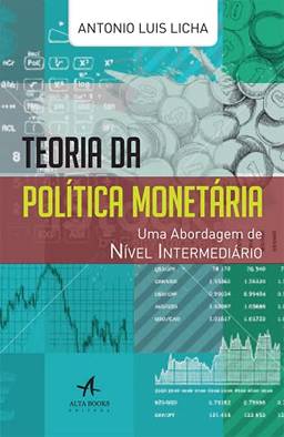 Teoria Da Política Monetária: Uma Abordagem de Nível Intermediário