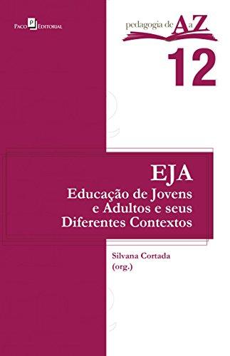 EJA - Educação de Jovens e Adultos e Seus Diferentes Contextos