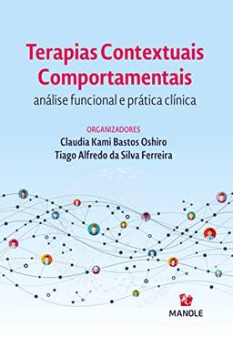 Terapias contextuais comportamentais: Análise funcional e prática clínica