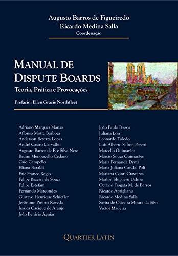 Manual de Dispute Boards; Teoria, Prática e Provocações
