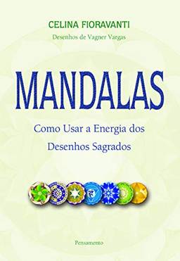 Mandalas: Como Usar a Energia Desenhos Sagrados