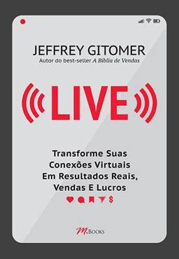 LIVE: Transforme Suas Conexões Virtuais Em Resultados Reais, Vendas E Lucros