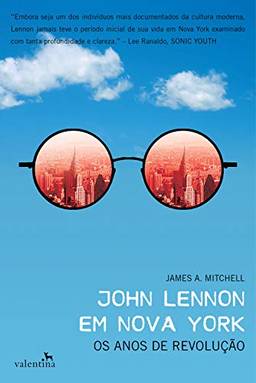 John Lennon em Nova York: Os anos de revolução