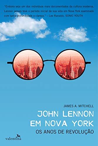 John Lennon em Nova York: Os anos de revolução
