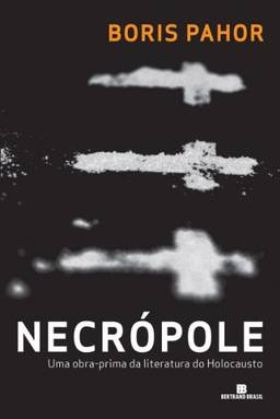 Necrópole: Uma obra-prima da literatura do Holocausto
