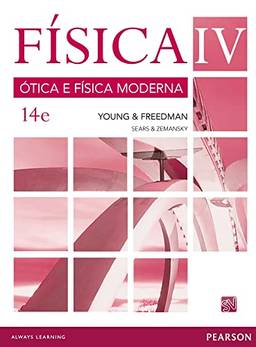 Física VOL IV - Ótica e Física Moderna: Volume IV: Ótica e Física Moderna: Volume 4