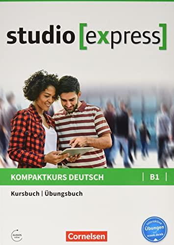 studio [express] B1 - Kurs- und Übungsbuch mit Audios online: Mit interaktiven Übungen auf scook.de