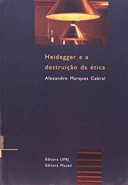 Heidegger e a Destruição da ética