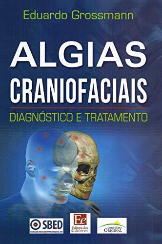Algias Craniofaciais: Diagnóstico e Tratamento