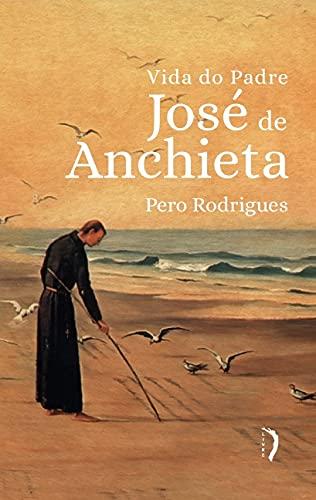 Vida Do Padre José De Anchieta