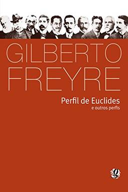 Perfil de Euclides e outros perfis (Gilberto Freyre)