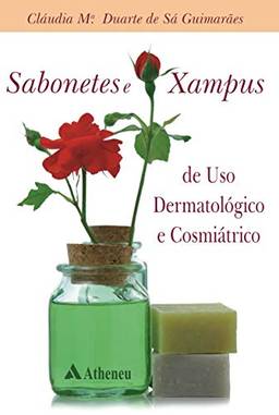 Sabonetes e Xampus de Uso Dermatológico e Cosmiátrico