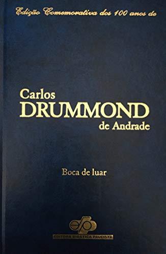 Boca de Luar - Edição Comemorativa dos 100 anos de Carlos Drummond de Andrade