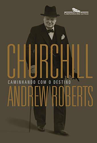 Churchill: Caminhando com o destino