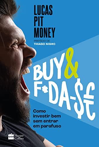 Buy & f*da-$e: como investir bem sem entrar em parafuso