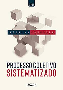 Processo Coletivo Sistematizado - 1ª Ed - 2021