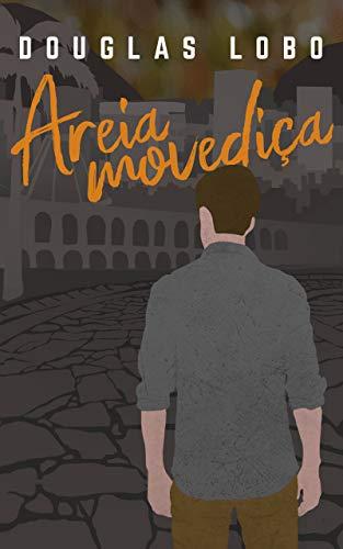 Areia Movediça (literatura brasileira contemporânea, literatura nacional, ficção livros)