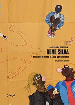 Rene Silva - Ativismo digital e ação comunitária: Coleção - Cabeças da periferia