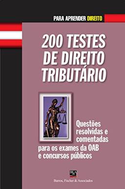 200 Testes de Direito Tributário