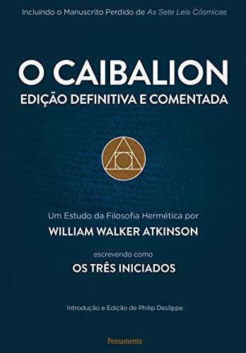 O Caibalion - Edição Definitiva e Comentada