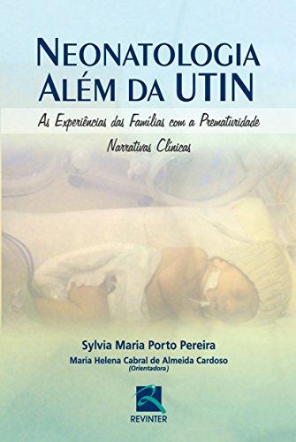 Neonatologia Além da UTIN: As Experiências das Famílias com a Prematuridade - Narrativas Clínicas