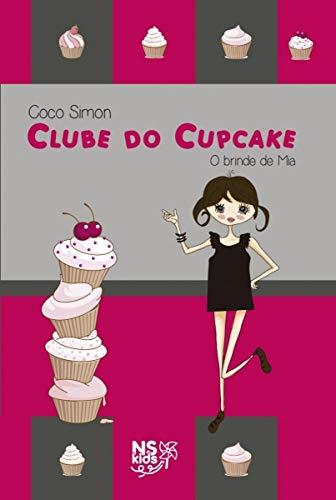 Clube do cupcake - O brinde de Mia: 6