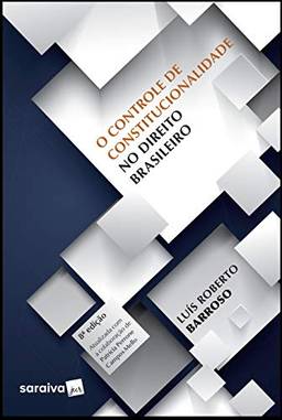 O controle de constitucionalidade no direito brasileiro - 8ª edição de 2019