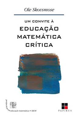 Um Convite À Educação Matemática Crítica