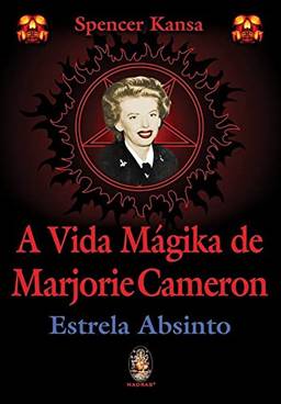 A vida magika da Marjorie Cameron: Estrela absinto