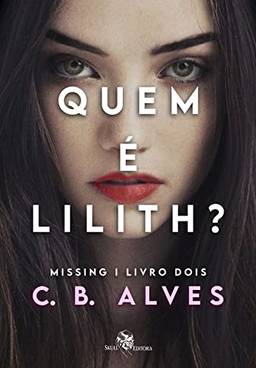 Quem é Lilith: Missing - Livro 2