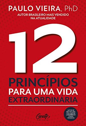 12 Princípios para uma vida extraordinária