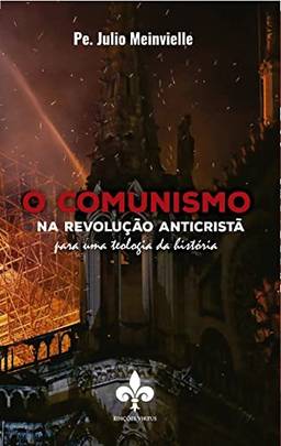 O Comunismo Na Revolução Anticristã