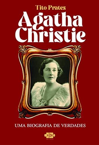 Agatha Christie: uma biografia de verdades