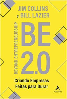 Be 2.0: Beyond Entrepreneurship – Criando Empresas feitas para durar