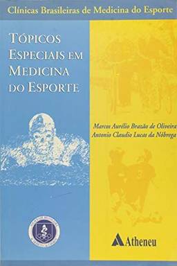 Tópicos Especiais em Medicina do Esporte - Volume 1 (Serie Clinicas Brasileiras De)