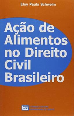 Ação De Alimentos No Direito Civil Brasileiro