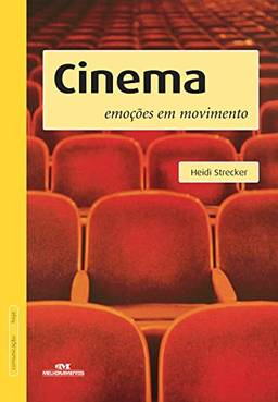 Cinema: Emoções em movimento