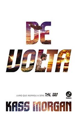 De Volta (Vol. 3 The 100)