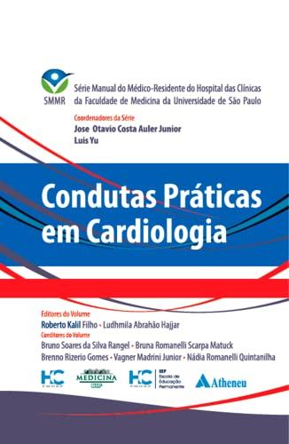 Condutas Práticas em Cardiologia - SMMR - HCFMUSP