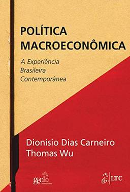 Política Macroeconômica - A Experiência Brasileira Contemporânea