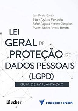 Lei Geral de Proteção de Dados (LGPD): Guia de implantação