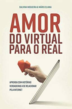 Amor, do Virtual Para o Real