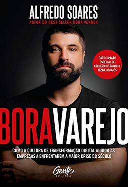 Bora Varejo: Como a cultura de transformação digital ajudou as empresas a enfrentarem a maior crise do século.