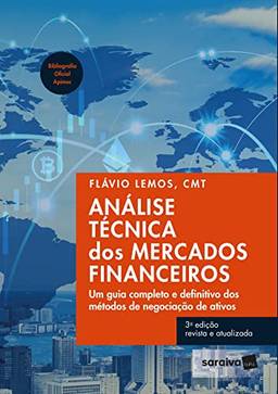 Análise Técnica dos Mercados Financeiros - Um guia completo e definitivo dos métodos de negociação de ativos - 3ª edição 2022