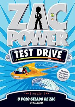 Zac Power Test Drive 3. O Polo Gelado de Zac