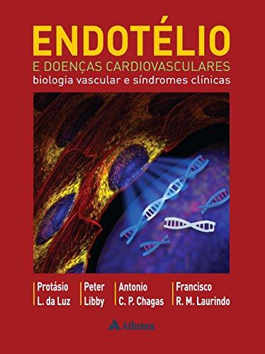 Endotélio e Doenças Cardiovasculares - Biologia Vascular
