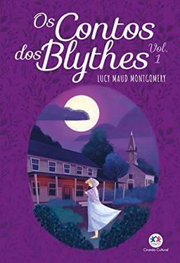 Os contos dos Blythes Vol I (Anne de Green Gables)