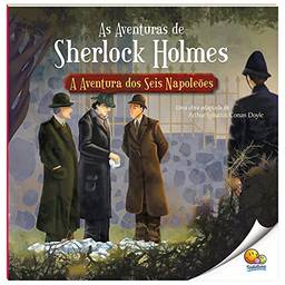 As Aventuas de Sherlock Holmes: A Aventura dos Seis Napoleões (Nível 4 / Paradidáticos Todolivro)